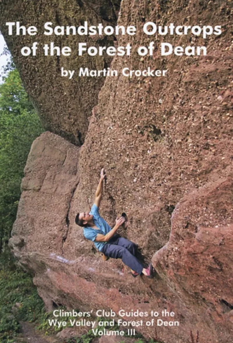 Climber's Club Maps And Books-Climbers Club Guide The Sandstone Outcrops of the Forest of Dean