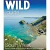Wildthings Maps And Books-Wild Guide South West England 2